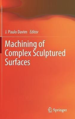Machining of Complex Sculptured Surfaces(English, Hardcover, unknown)