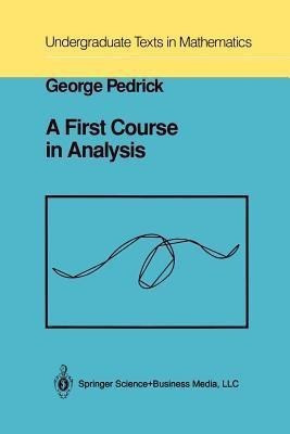 A First Course in Analysis(English, Paperback, Pedrick George)