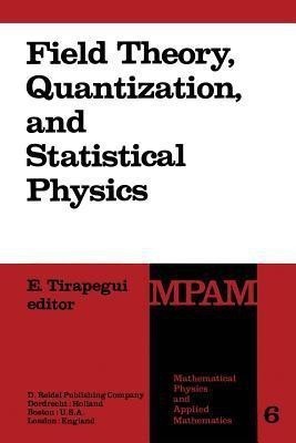 Field Theory, Quantization and Statistical Physics(English, Paperback, unknown)