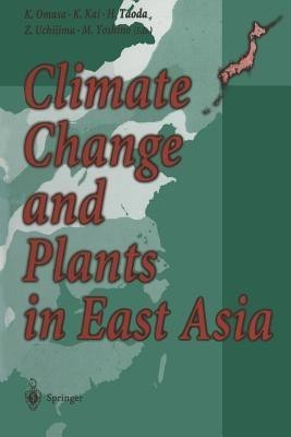 Climate Change and Plants in East Asia(English, Paperback, unknown)