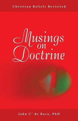 Musings on Doctrine(English, Paperback, de Baca John C' PhD)