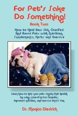 For Pet's Sake Do Something!(English, Paperback, Diedrich Monica Dr)