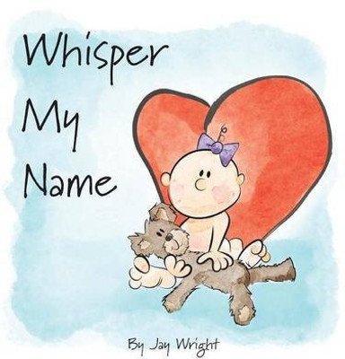 Whisper My Name(English, Hardcover, Wright Jay)