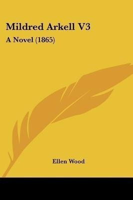 Mildred Arkell V3(English, Paperback, Wood Ellen)