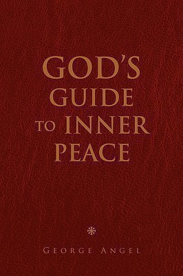 God's Guide to Inner Peace(English, Paperback, Angel George)