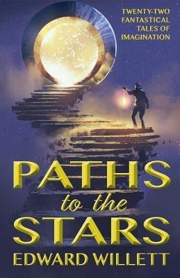 Paths to the Stars(English, Paperback, Willett Edward)