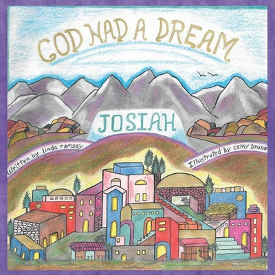 God Had A Dream Josiah(English, Paperback, Ramsey Linda)