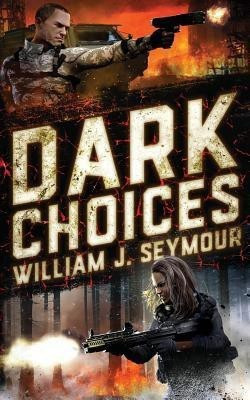 Dark Choices(English, Paperback, Seymour William J)