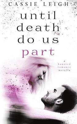 Until Death Do Us Part(English, Paperback, Leigh Cassie)