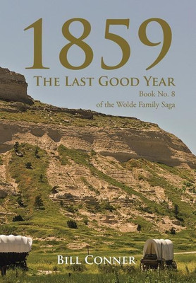 1859-The Last Good Year(English, Hardcover, Conner Bill)