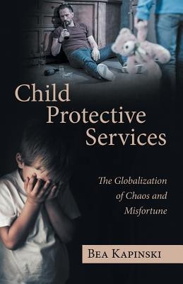 Child Protective Services(English, Paperback, Kapinski Bea)