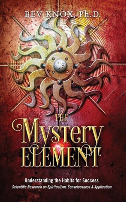 The Mystery Element(English, Hardcover, Knox Bev PH D)