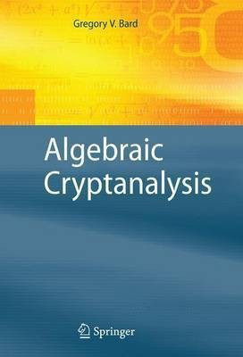 Algebraic Cryptanalysis(English, Electronic book text, Bard Gregory)