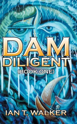 Dam Diligent(English, Hardcover, Walker Ian T)