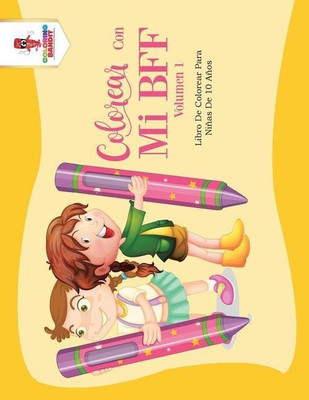 Colorear Con Mi BFF - Volumen 1(Spanish, Paperback, Coloring Bandit)