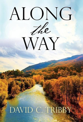 Along the Way(English, Hardcover, Tribby David)