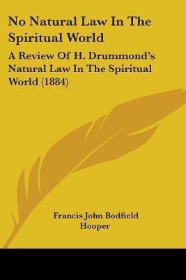 No Natural Law In The Spiritual World(English, Paperback, Hooper Francis John Bodfield)