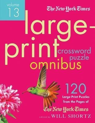 The New York Times Large-Print Crossword Puzzle Omnibus Volume 13(English, Paperback, The New York Times)