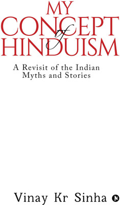 My Concept Of Hinduism(English, Paperback, Vinay Kr Sinha)