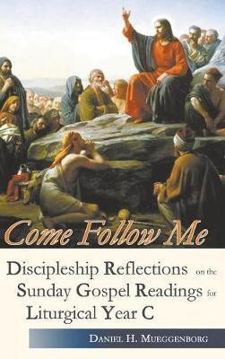 Come Follow Me(English, Hardcover, Mueggenborg Daniel)