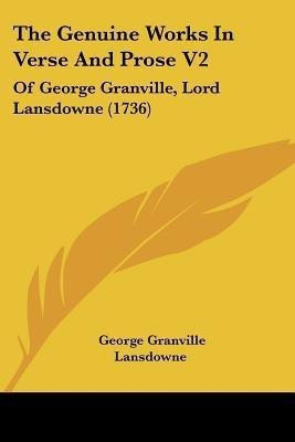 The Genuine Works In Verse And Prose V2(English, Paperback, Lansdowne George Granville)