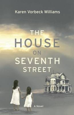 The House on Seventh Street(English, Paperback, Vorbeck Williams Karen)