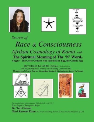 Secrets of Race & Consciousness Revealed in Ka Ab Ba (Kabala) The Tree Of Life(English, Paperback, Nelson Terri R Dr)