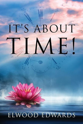 It's About Time!(English, Paperback, Edwards Elwood)