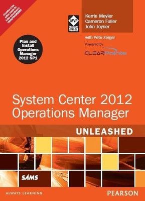 System Center 2012 Operations Manager Unleashed(English, Paperback, Meyler Kerrie)