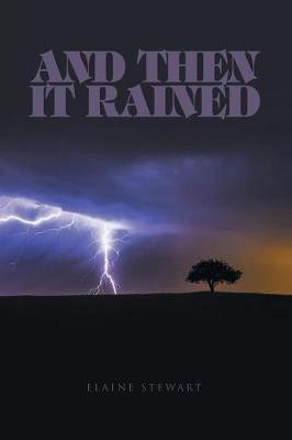 And Then It Rained(English, Paperback, Stewart Elaine)