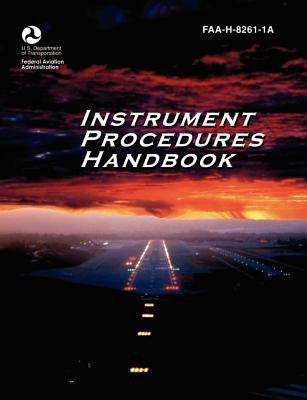 Instrument Procedures Handbook. FAA Instrument Procedures Handbook(English, Paperback, Federal Aviation Administration)