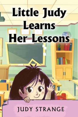 Little Judy Learns Her Lessons(English, Paperback, Strange Judy)