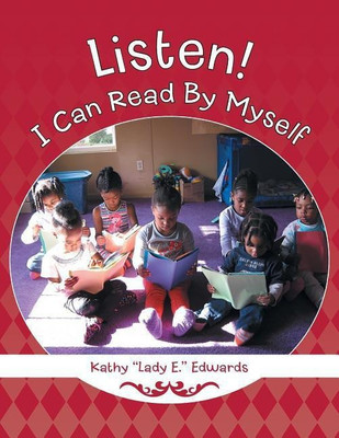 Listen! I Can Read By Myself(English, Paperback, Edwards Kathy Lady E)