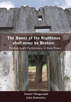 The Bones of Righteous shall never be broken(English, Paperback, Thiagarajah Daniel)