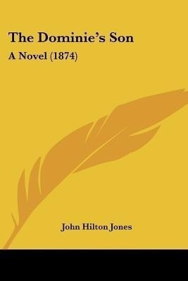 The Dominie's Son(English, Paperback, Jones John Hilton)