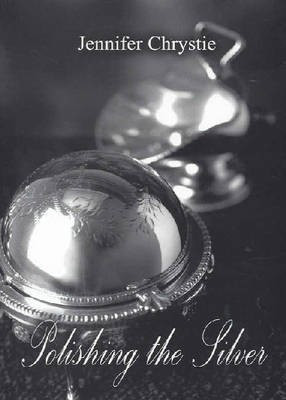 Polishing the Silver(English, Paperback, Chrystie Jennifer)