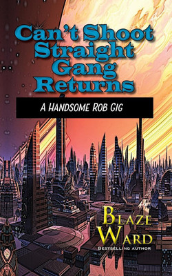 Can't Shoot Straight Gang Returns(English, Paperback, Ward Blaze)
