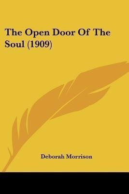 The Open Door Of The Soul (1909)(English, Paperback, Morrison Deborah)