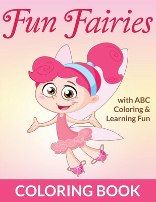 Fun Fairies Coloring Book(English, Paperback, Packer Bowe)