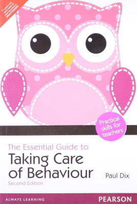 The Essential Guide to Taking Care of Behaviour(English, Paperback, Dix Colin)