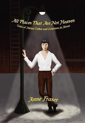 All Places That Are Not Heaven(English, Hardcover, Fraser Anne)