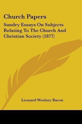 Church Papers(English, Paperback, Bacon Leonard Woolsey)