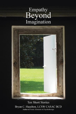 Empathy Beyond Imagination(English, Paperback, Hazelton Lcsw Casac Bcd Bryan C)