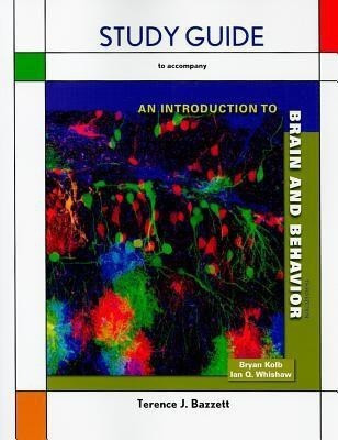 Study Guide for Introduction to Brain and Behavior(English, Paperback, Kolb Bryan University)
