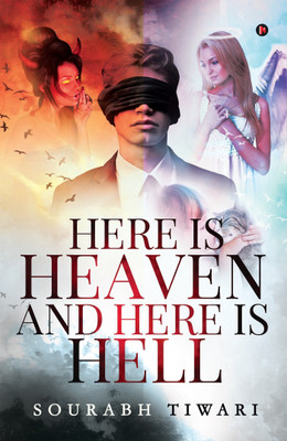 Here is Heaven and Here is Hell(English, Paperback, Tiwari Sourabh)