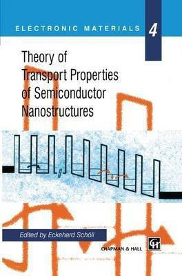 Theory of Transport Properties of Semiconductor Nanostructures(English, Paperback, unknown)