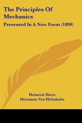 The Principles Of Mechanics(English, Paperback, Hertz Heinrich)