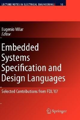 Embedded Systems Specification and Design Languages  - Selected Contributions from Fdl 07(English, Hardcover, unknown)