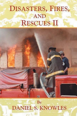 Disasters, Fires, and Rescues 2(English, Paperback, Knowles Daniel)