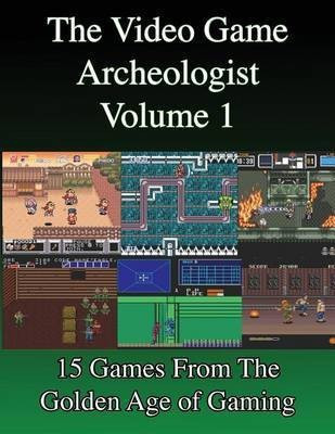 The Video Game Archeologist(English, Paperback, Slaton Derek)
